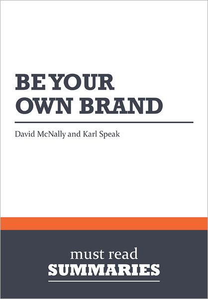 Summary: Be Your Own Brand - David McNally and Karl Speak