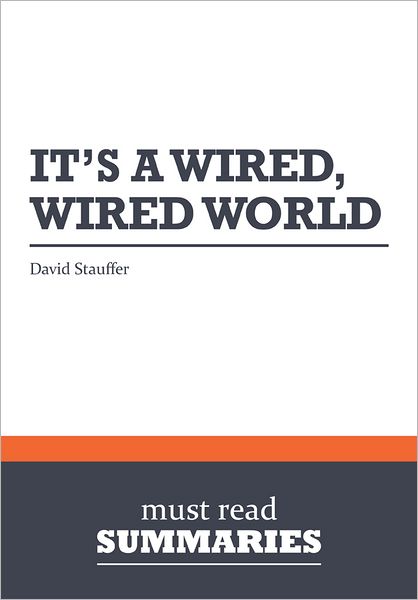 Summary: It's a Wired, Wired World - David Stauffer