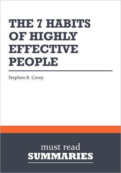 Summary: The 7 Habits of Highly Effective People - Stephen R. Covey
