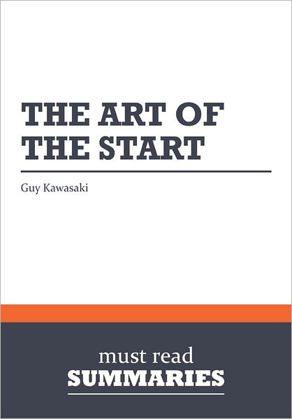 Summary: The Art of the Start - Guy Kawasaki