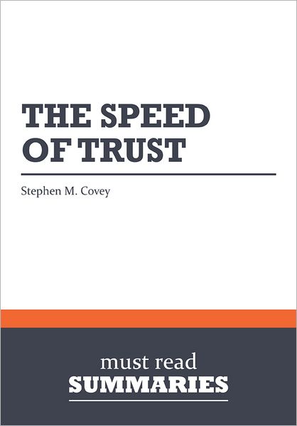 Summary: The Speed of Trust - Stephen M. Covey