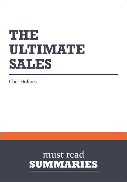 Summary: The Ultimate Sales Machine - Chet Holmes