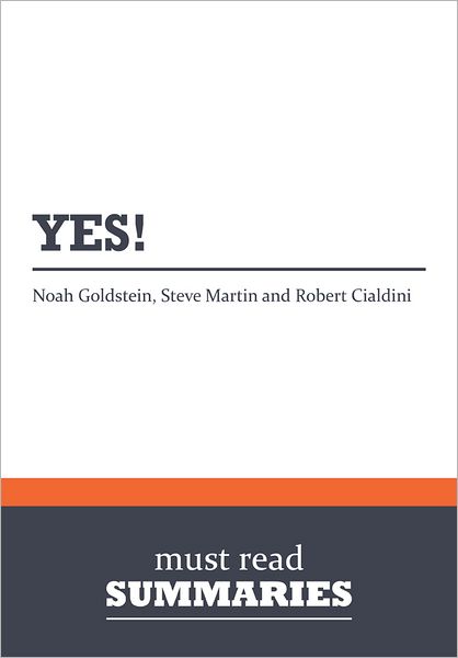 Summary: Yes! - Noah Goldstein, Steve Martin and Robert Cialdini