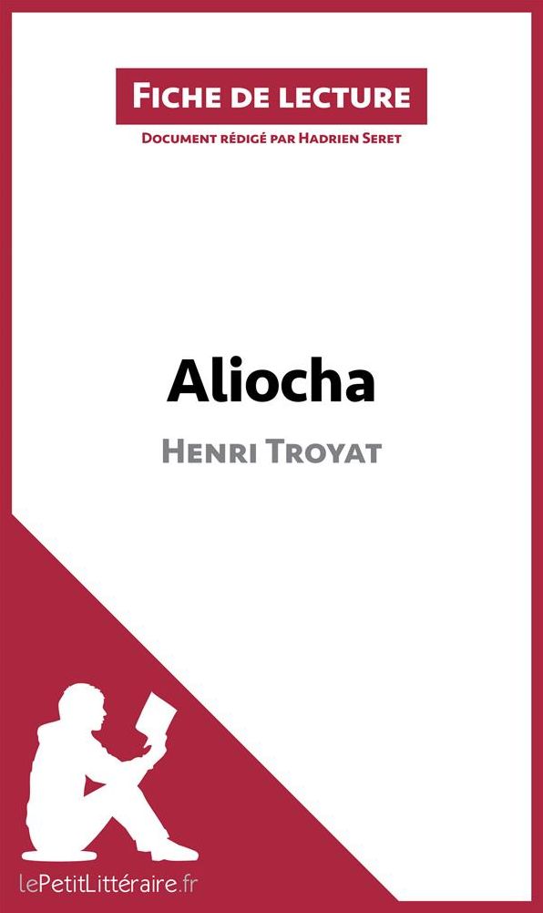 Aliocha d'Henri Troyat (Fiche de lecture): Résumé complet et analyse détaillée de l'oeuvre