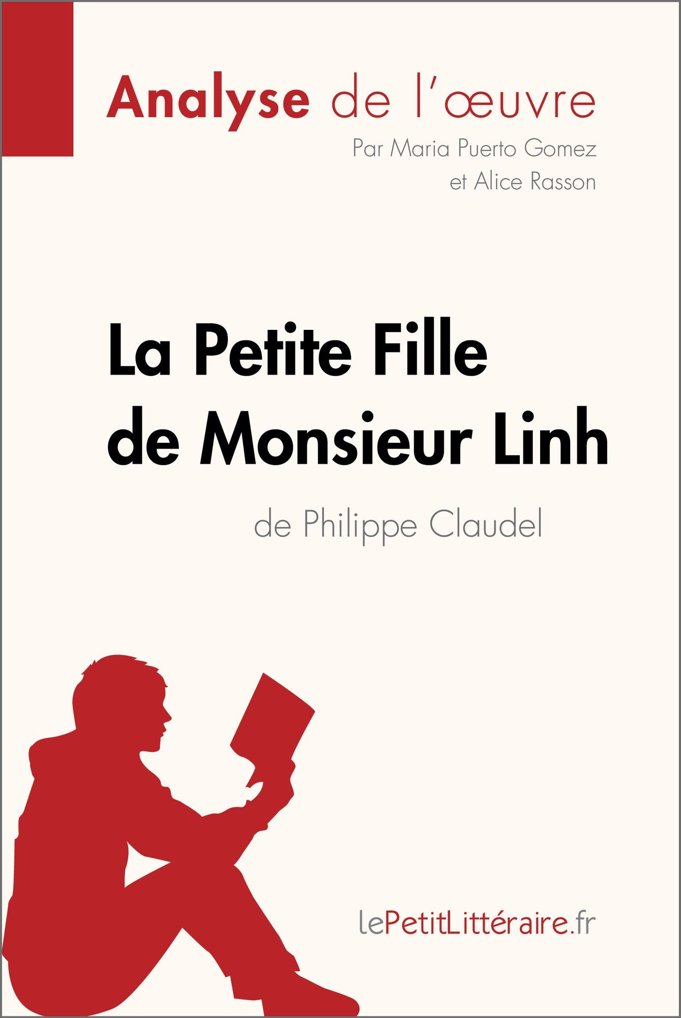 La Petite Fille de Monsieur Linh de Philippe Claudel (Fiche de lecture): Résumé complet et analyse détaillée de l'oeuvre