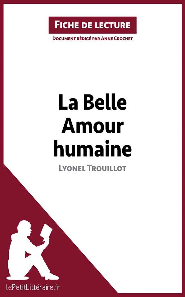 La Belle Amour humaine de Lyonel Trouillot (Fiche de lecture): Résumé complet et analyse détaillée de l'oeuvre