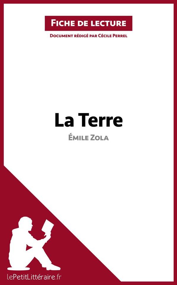 La Terre de Émile Zola (Fiche de lecture): Résumé complet et analyse détaillée de l'oeuvre