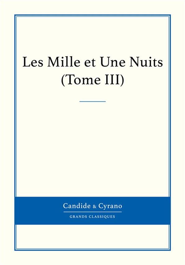 Les Mille et Une Nuits, Tome III