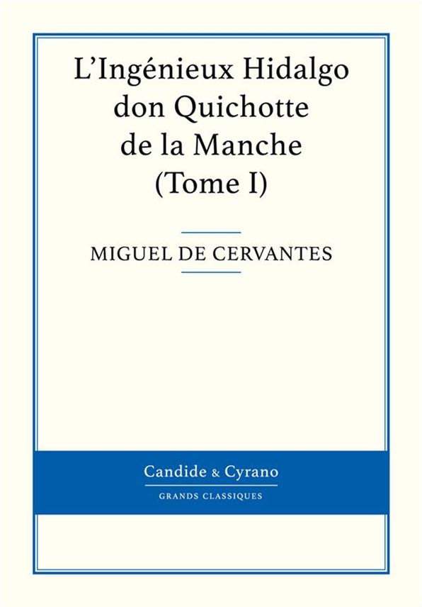 L'Ingénieux Hidalgo don Quichotte de la Manche, Tome I