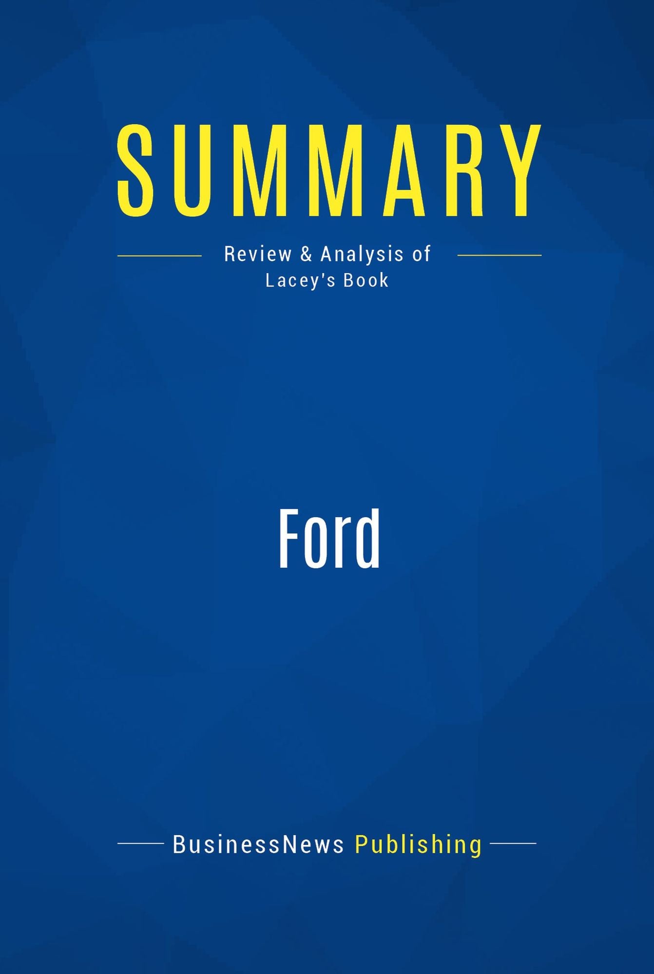 Summary: Ford: Review and Analysis of Lacey's Book