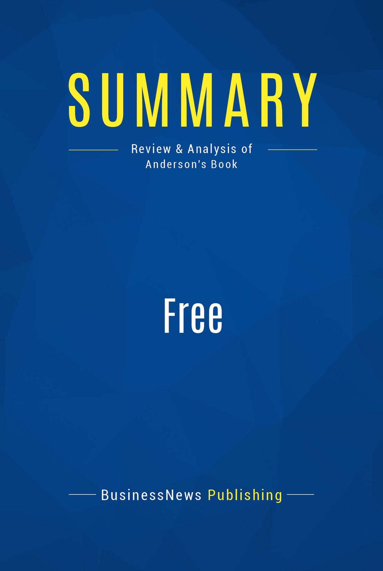 Summary: Free: Review and Analysis of Anderson's Book