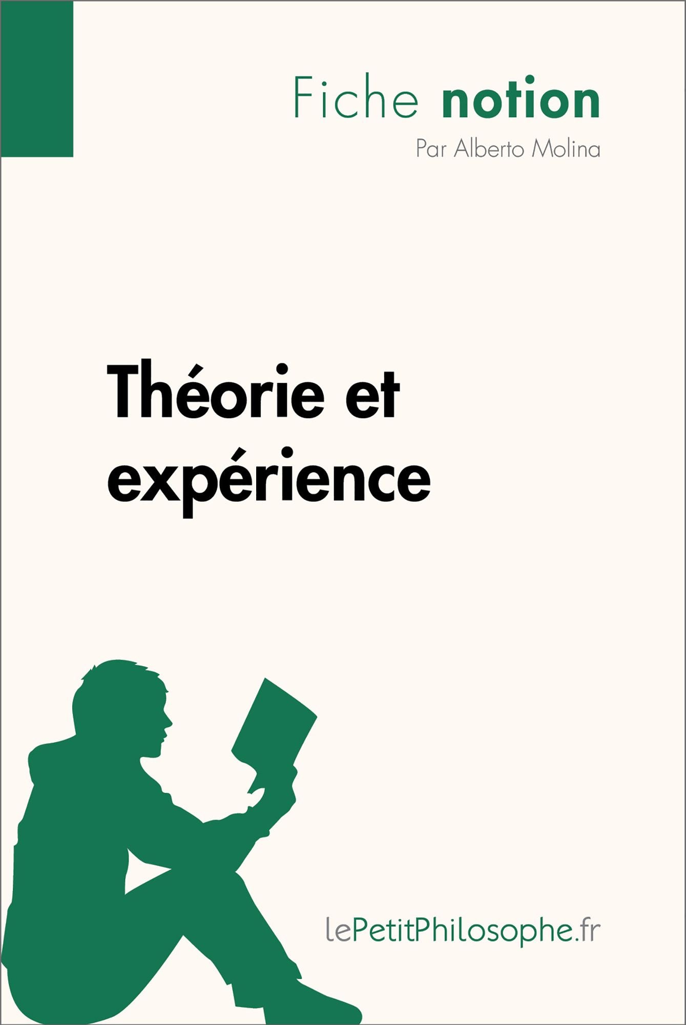 Théorie et expérience (Fiche notion): LePetitPhilosophe.fr - Comprendre la philosophie