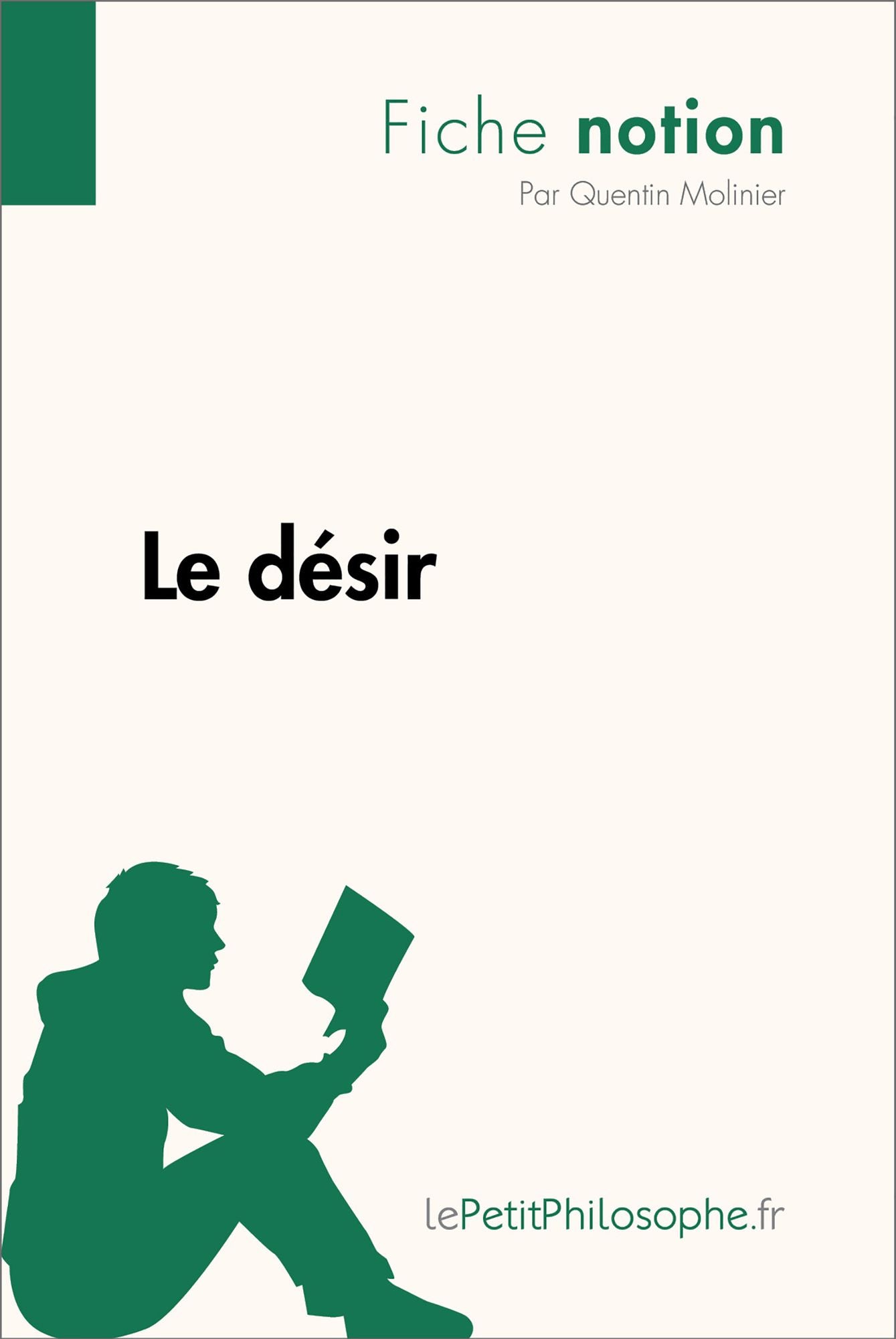 Le désir (Fiche notion): LePetitPhilosophe.fr - Comprendre la philosophie