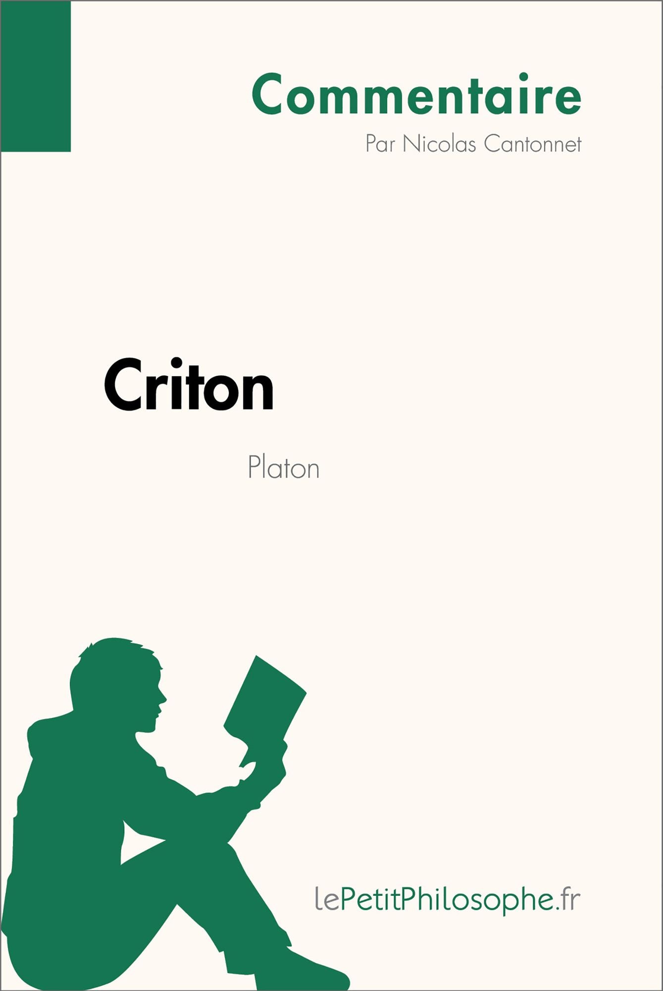 Criton de Platon (Commentaire): Comprendre la philosophie avec lePetitPhilosophe.fr