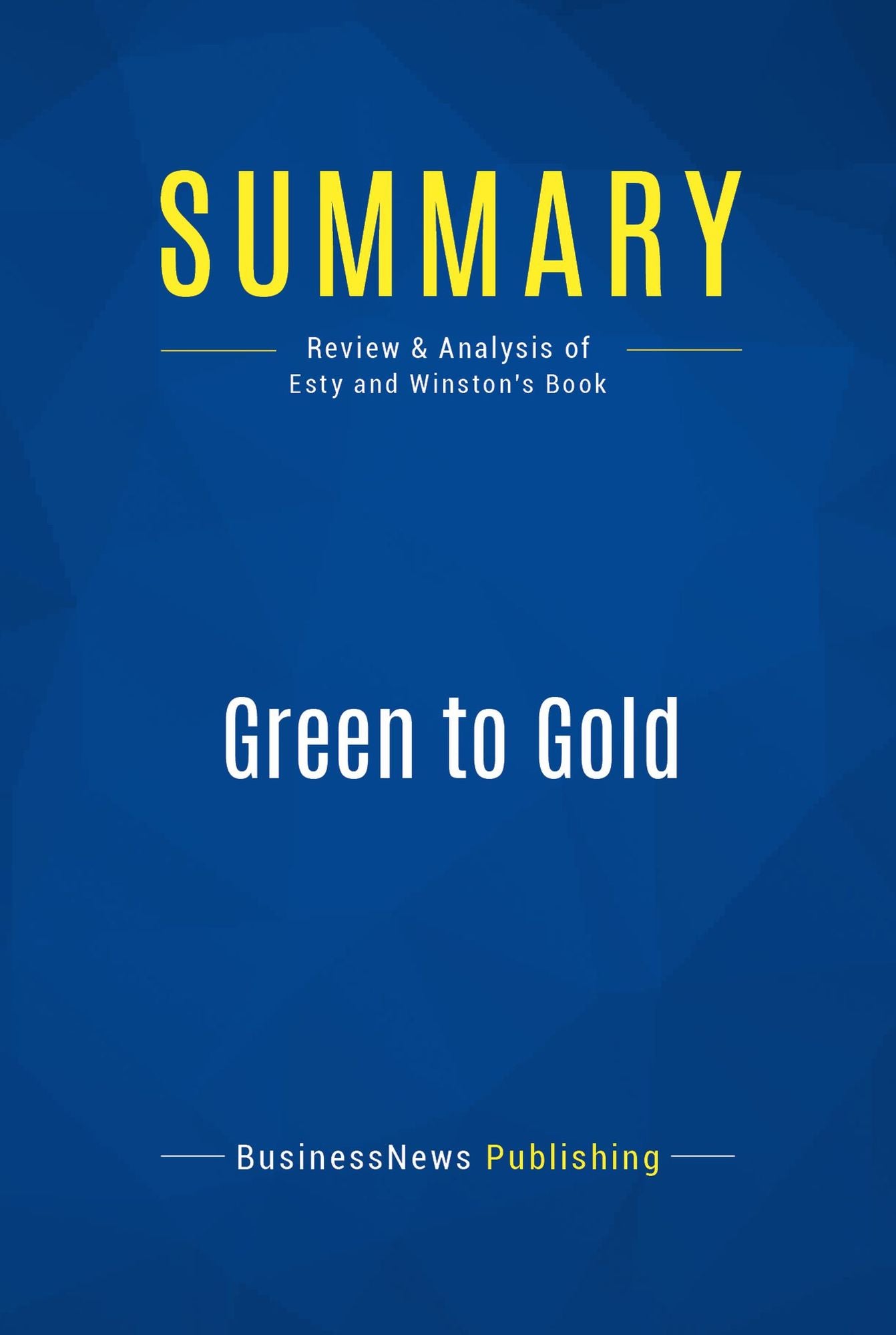 Summary: Green to Gold: Review and Analysis of Esty and Winston's Book