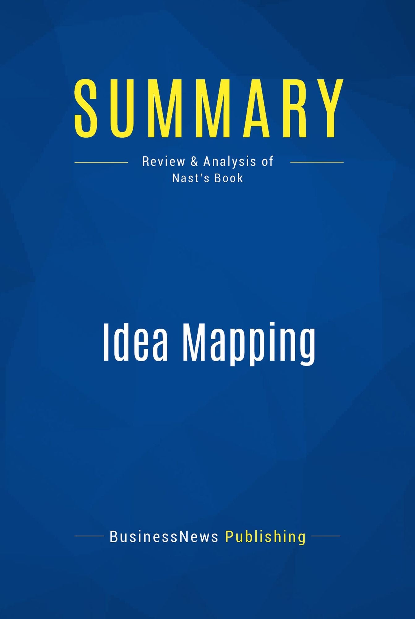 Summary: Idea Mapping: Review and Analysis of Nast's Book