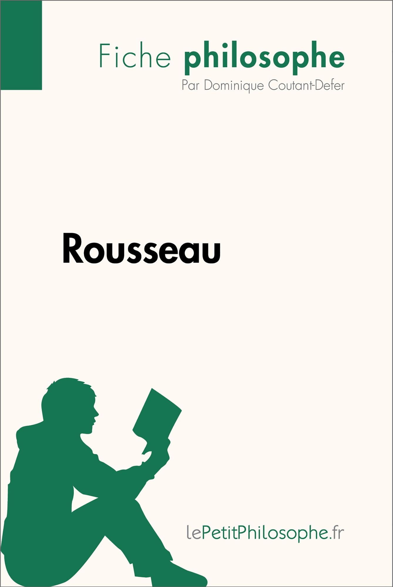 Rousseau (Fiche philosophe): Comprendre la philosophie avec lePetitPhilosophe.fr
