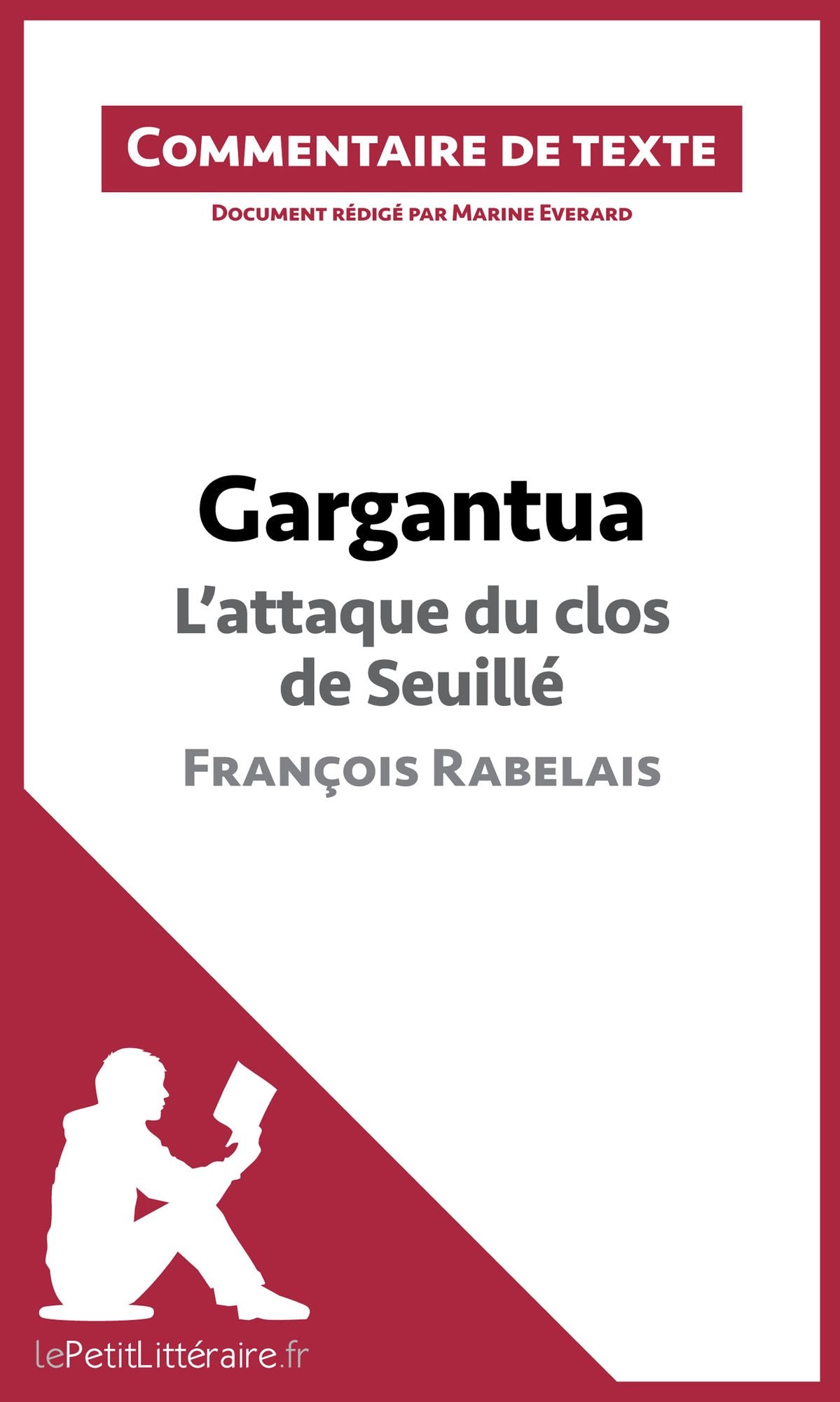 Gargantua de Rabelais - L'attaque du clos de Seuillé (chapitre 27): Commentaire de texte