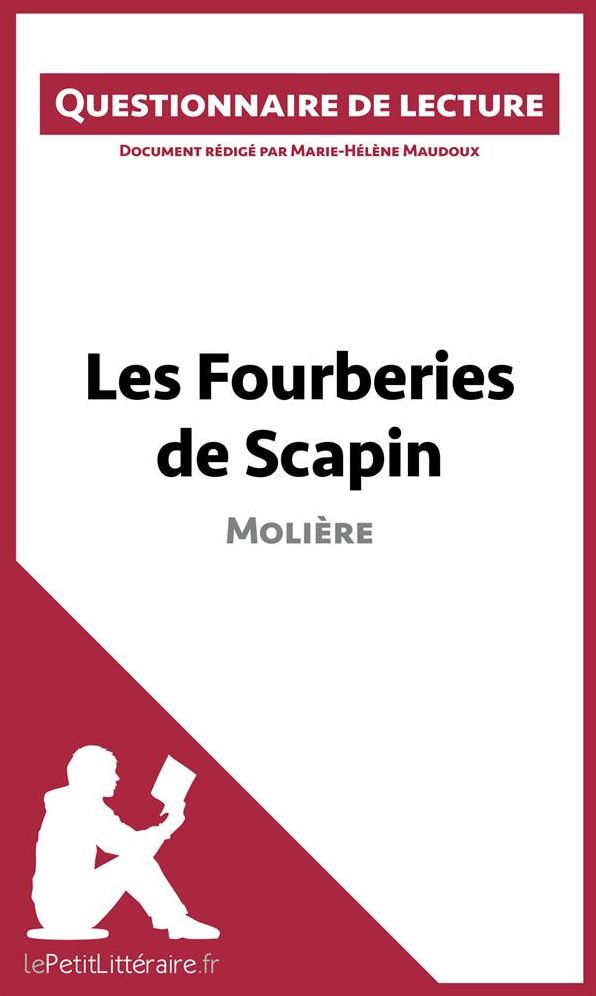 Les Fourberies de Scapin de Molière: Questionnaire de lecture