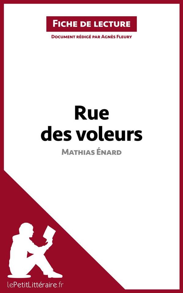 Rue des voleurs de Mathias Énard (Fiche de lecture): Résumé complet et analyse détaillée de l'oeuvre