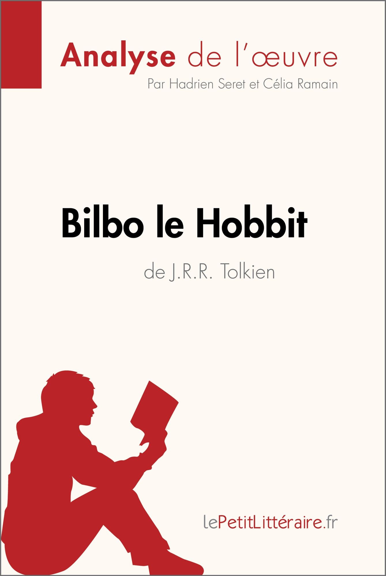 Bilbo le Hobbit de J. R. R. Tolkien (Analyse de l'oeuvre): Analyse complète et résumé détaillé de l'oeuvre