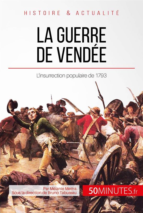 La guerre de Vendée: L'insurrection populaire de 1793