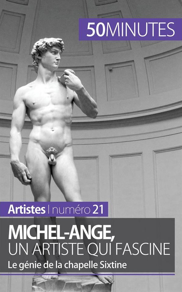Michel-Ange, un artiste qui fascine: Le génie de la chapelle Sixtine