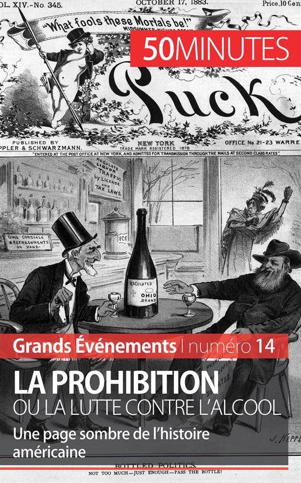 La Prohibition ou la lutte contre l'alcool: Une page sombre de l'histoire américaine