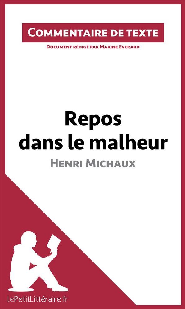 Repos dans le malheur d'Henri Michaux: Commentaire de texte