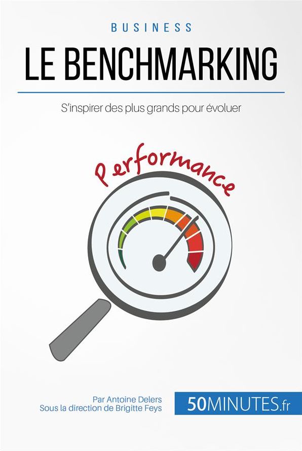Le benchmarking: S'inspirer des plus grands pour évoluer