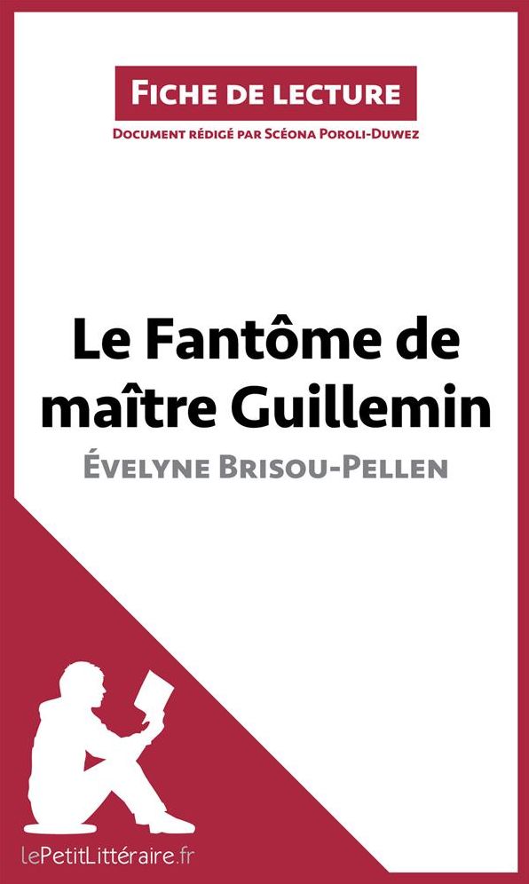 Le Fantôme de Maître Guillemin d'Évelyne Brisou-Pellen: Résumé complet et analyse détaillée de l'oeuvre