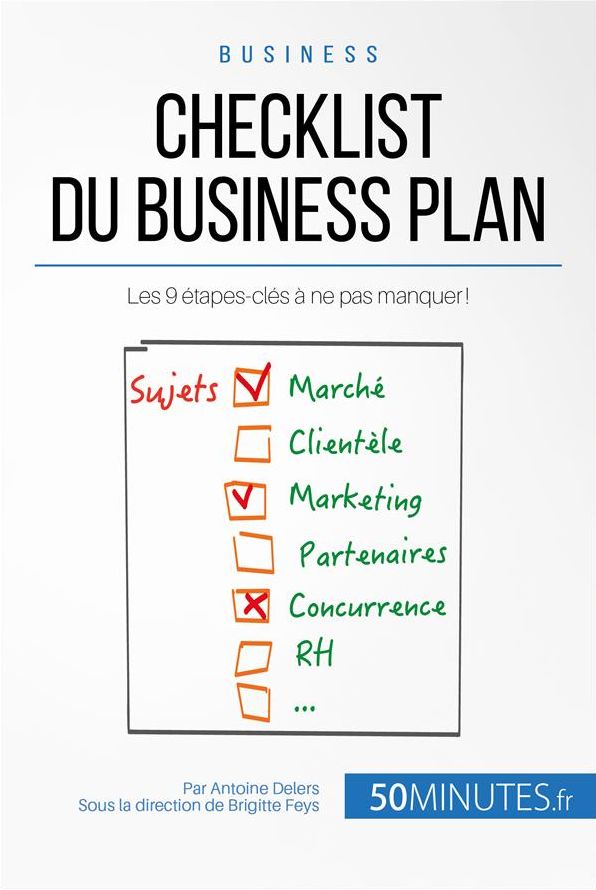 Checklist du business plan: Les 9 étapes-clés à ne pas manquer !