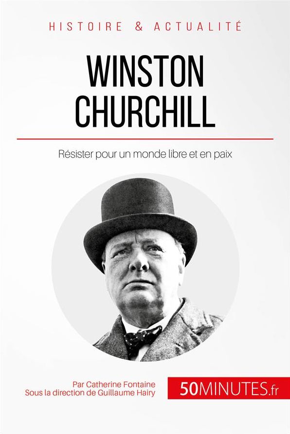 Winston Churchill: Résister pour un monde libre et en paix
