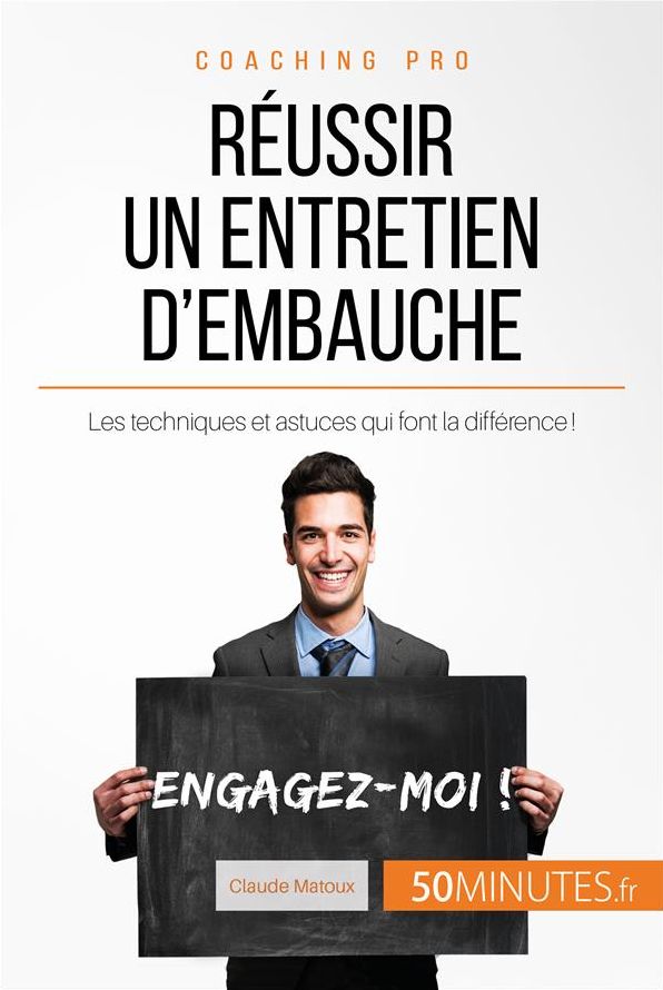 Réussir un entretien d'embauche: Les techniques et astuces qui font la différence !