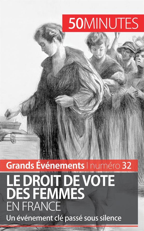 Le droit de vote des femmes en France: Un événement clé passé sous silence