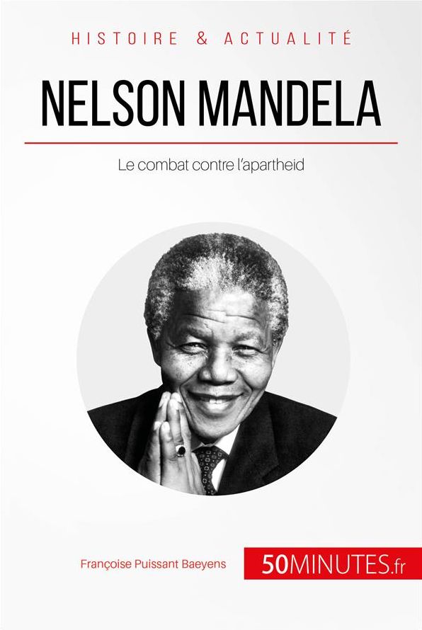 Nelson Mandela: Le combat contre l'apartheid