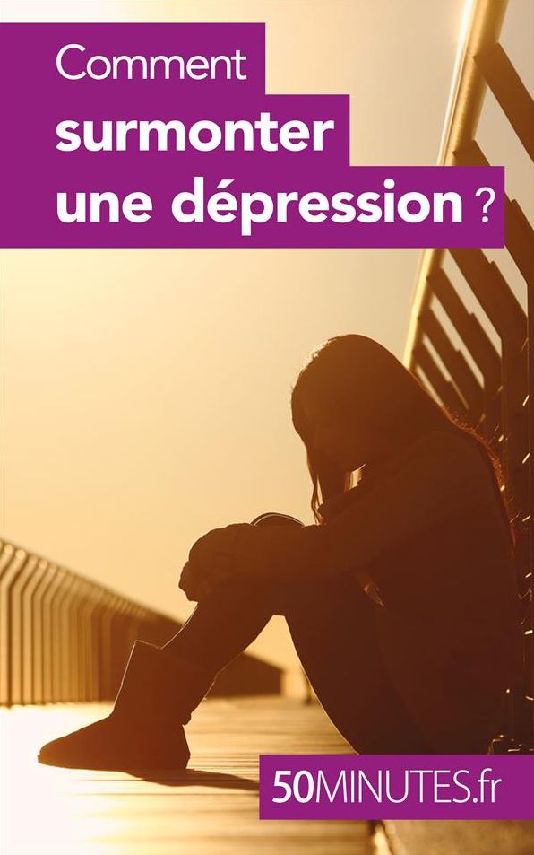 Comment surmonter une dépression ?