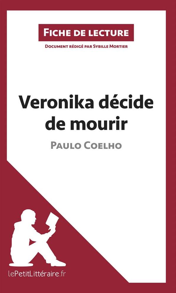 Veronika décide de mourir de Paulo Coelho (Fiche de lecture): Résumé complet et analyse détaillée de l'oeuvre