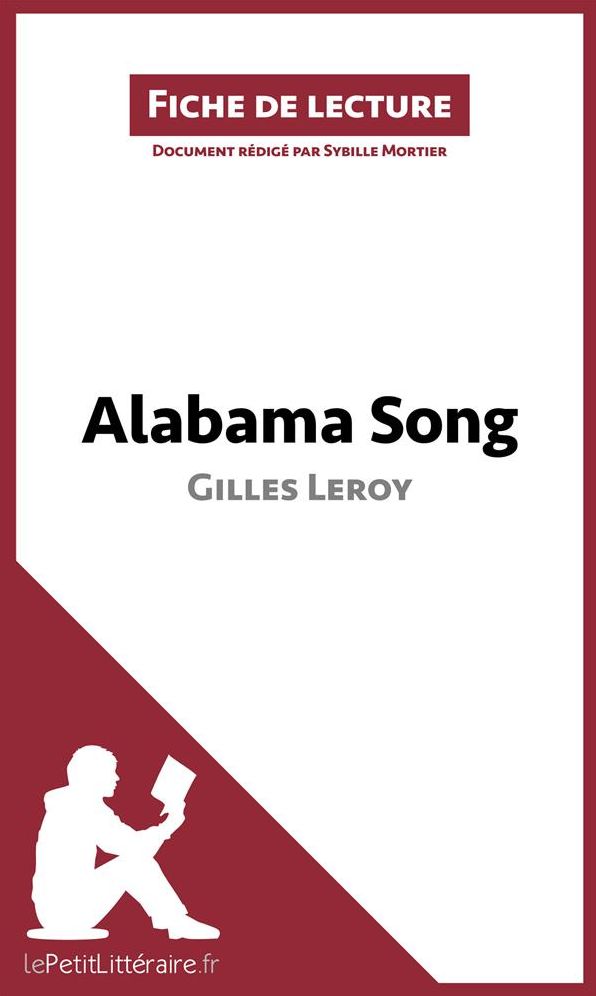 Alabama Song de Gilles Leroy (Fiche de lecture): Résumé complet et analyse détaillée de l'oeuvre