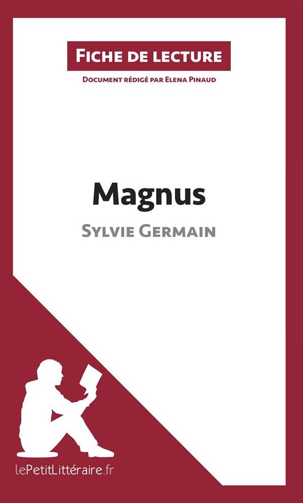 Magnus de Sylvie Germain (Fiche de lecture): Résumé complet et analyse détaillée de l'oeuvre