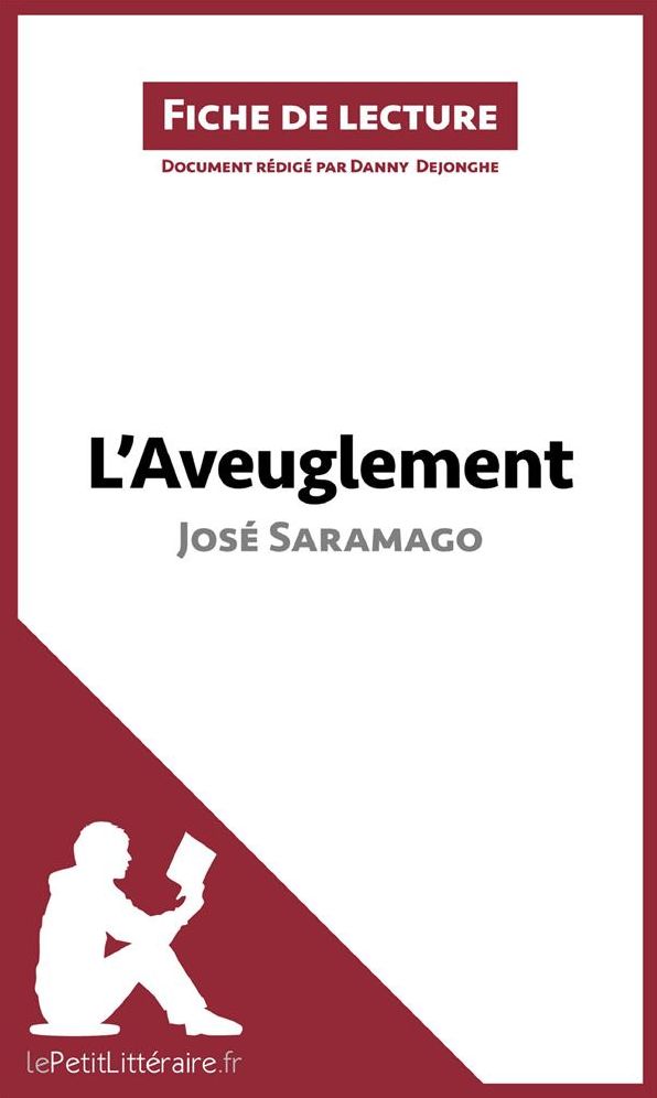 L'Aveuglement de José Saramago (Fiche de lecture): Résumé complet et analyse détaillée de l'oeuvre
