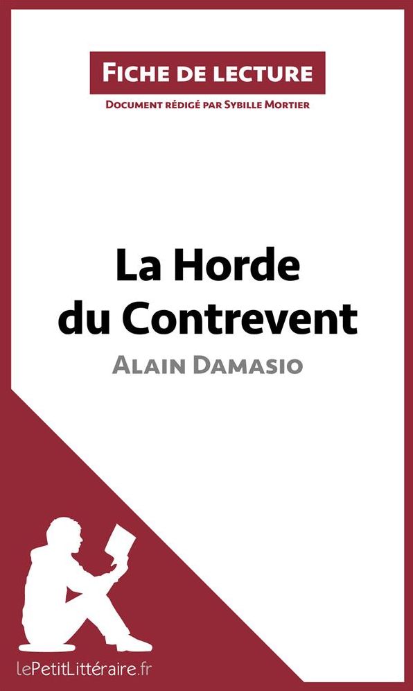 La Horde du Contrevent d'Alain Damasio (Fiche de lecture): Résumé complet et analyse détaillée de l'oeuvre
