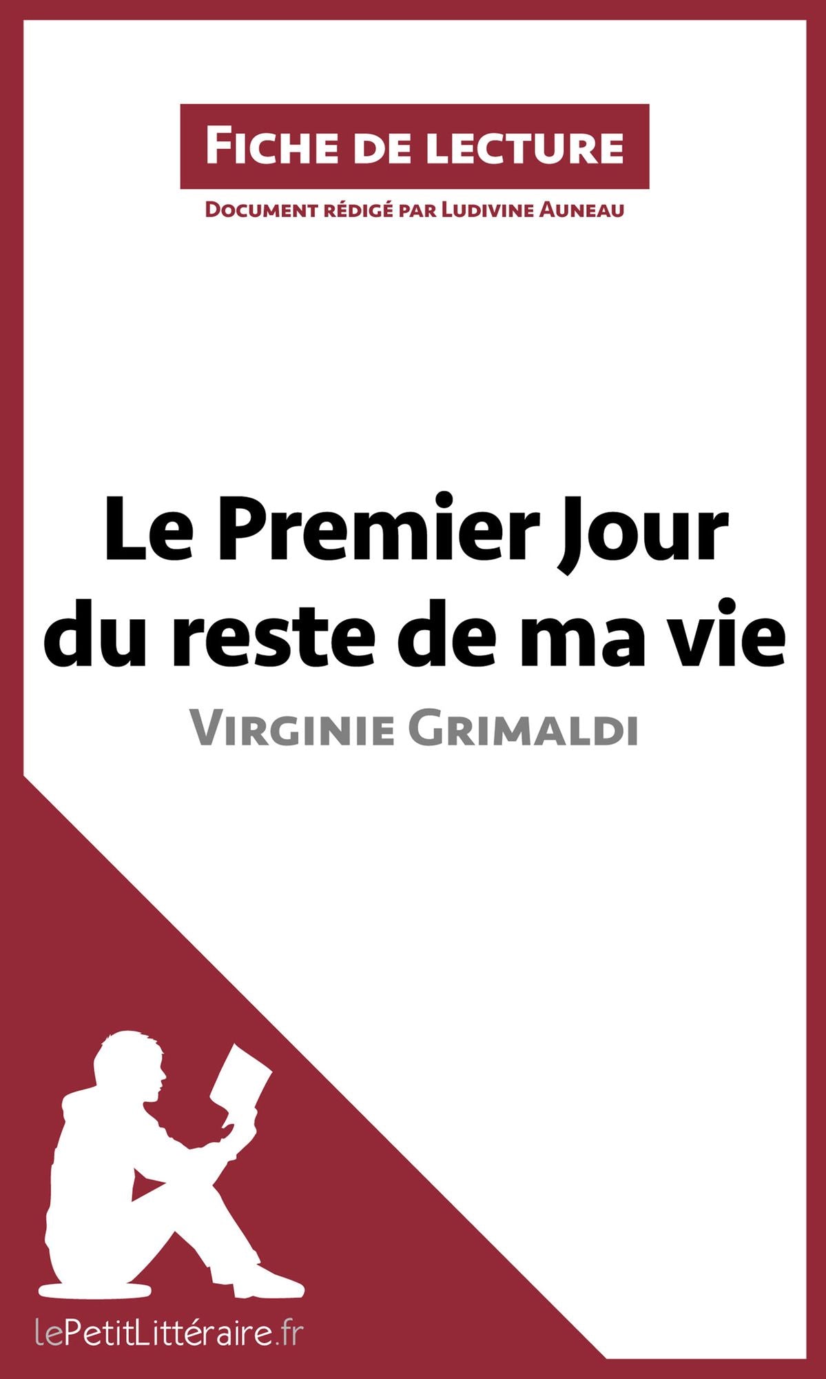 Le Premier Jour du reste de ma vie de Virginie Grimaldi (Fiche de lecture): Résumé complet et analyse détaillée de l'oeuvre