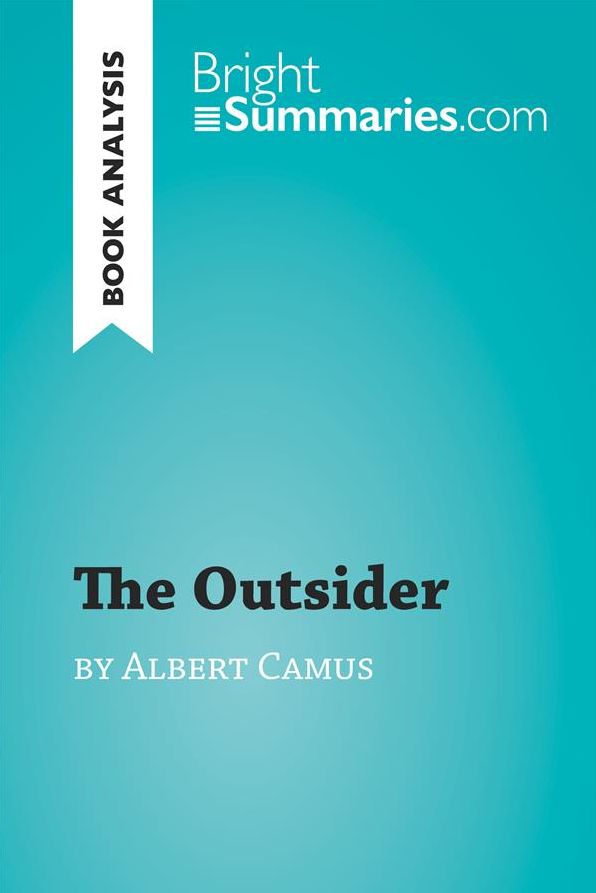 The Stranger by Albert Camus (Book Analysis): Detailed Summary, Analysis and Reading Guide