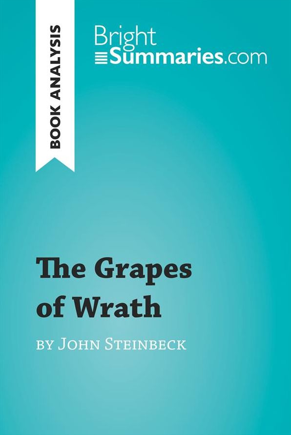 The Grapes of Wrath by John Steinbeck (Book Analysis): Detailed Summary, Analysis and Reading Guide