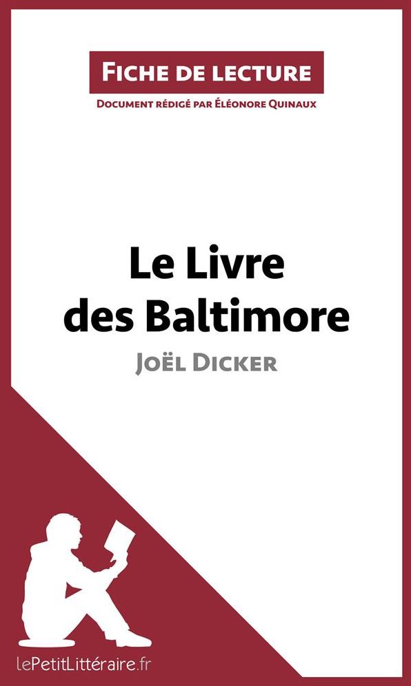 Le Livre des Baltimore de Joël Dicker (Fiche de lecture): Résumé complet et analyse détaillée de l'oeuvre
