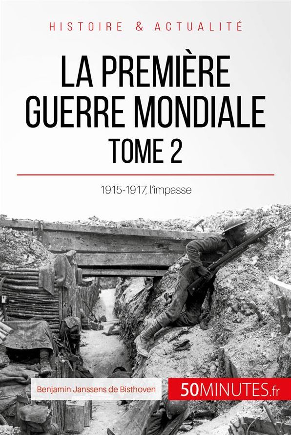 La Première Guerre mondiale (Tome 2): 1915-1917, l'impasse