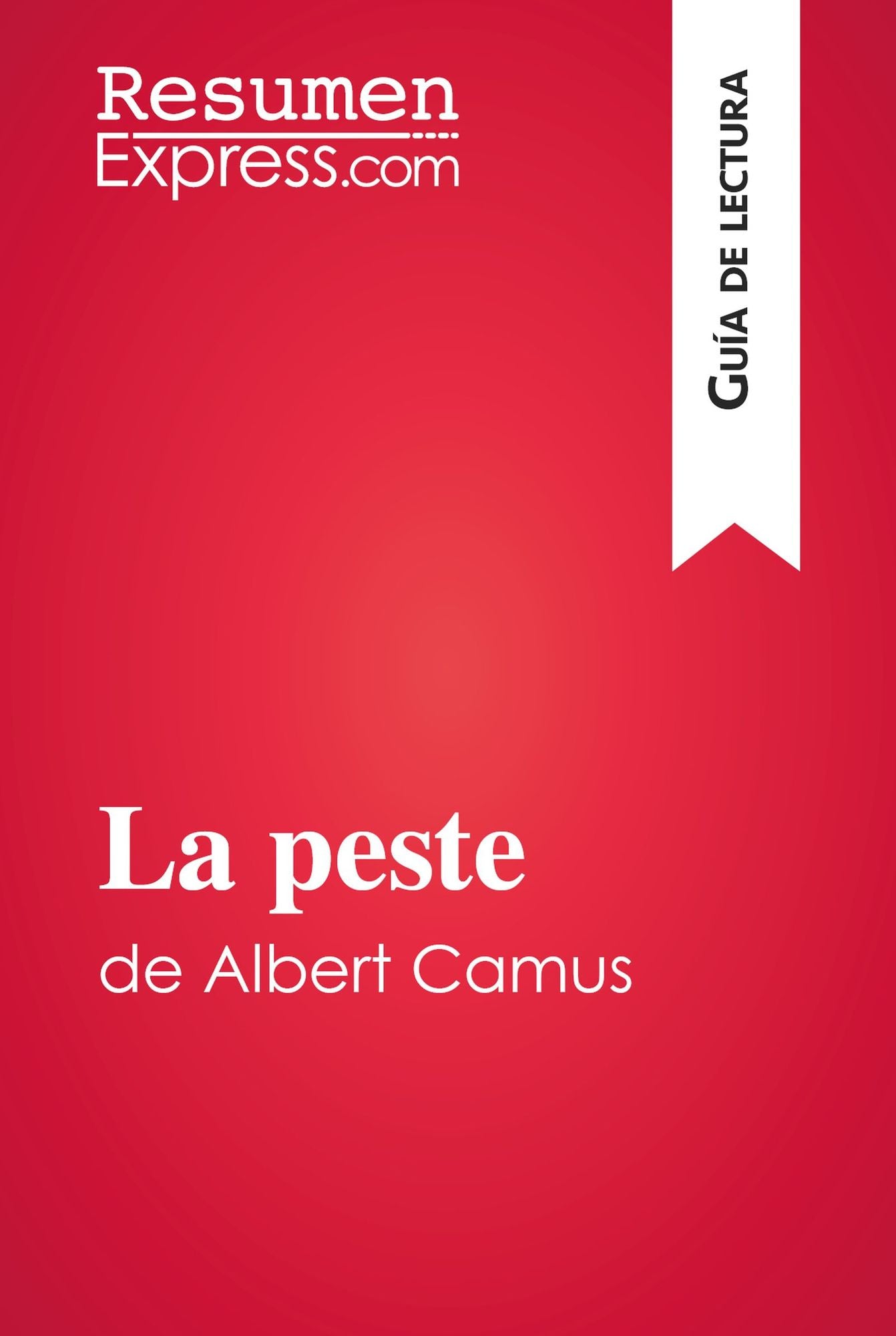La peste de Albert Camus (Guía de lectura): Resumen y análisis completo