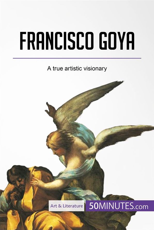 Francisco Goya: A true artistic visionary