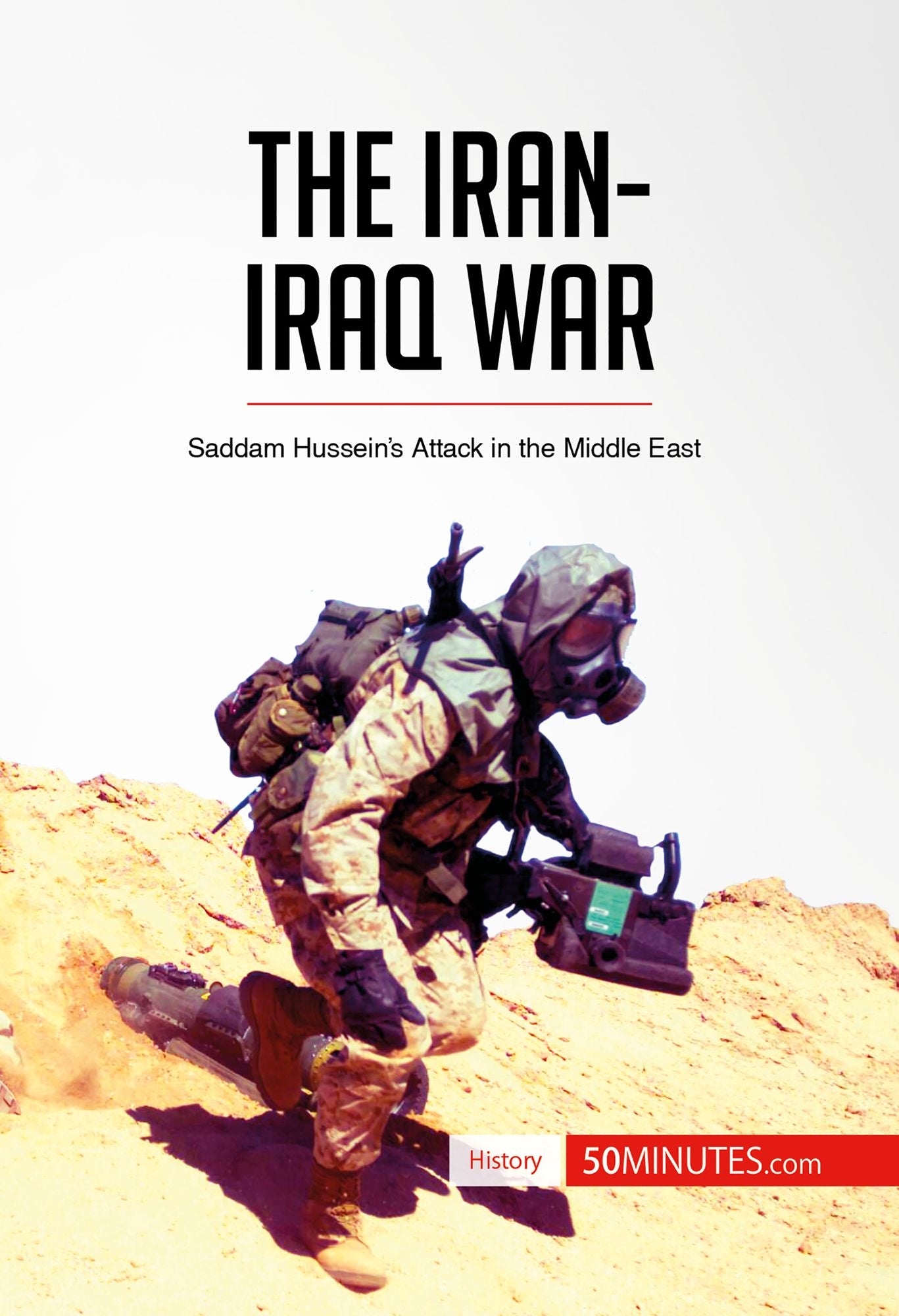 The Iran-Iraq War: Saddam Hussein's Attack in the Middle East